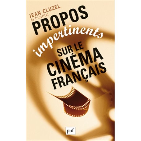 Propos impertinents sur le cinéma français