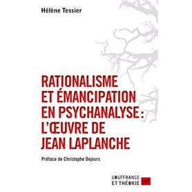 Rationalisme et émancipation en psychanalyse : l'oeuvre de Jean Laplanche