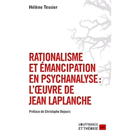 Rationalisme et émancipation en psychanalyse : l'oeuvre de Jean Laplanche