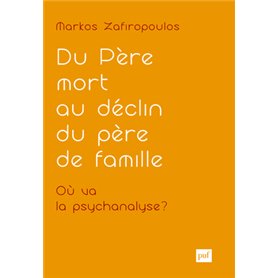 Du père mort au déclin du père de famille. Où va la psychanalyse ?