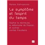 Le symptôme et l'esprit du temps. Sophie la menteuse, la mélancolie de Pascal... et autres contes freudiens