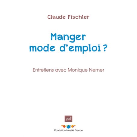 Manger : mode d'emploi ?