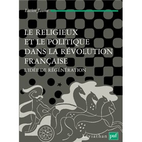 Le religieux et le politique dans la Révolution française