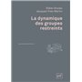 La dynamique des groupes restreints