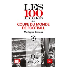 Les 100 histoires de la Coupe du monde de football