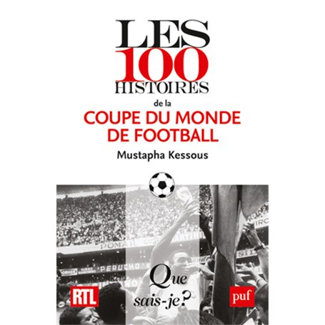 Les 100 histoires de la Coupe du monde de football