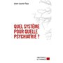 Quel système pour quelle psychiatrie ?