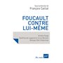 Foucault contre lui-même