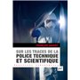 Sur les traces de la police technique et scientifique