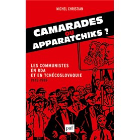 Camarades ou apparatchiks ?