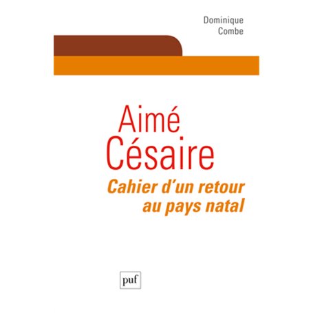 Aimé Césaire. Cahier d'un retour au pays natal