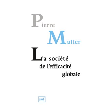 La société de l'efficacité globale