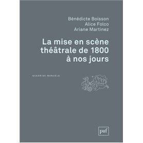 La mise en scène théâtrale de 1800 à nos jours