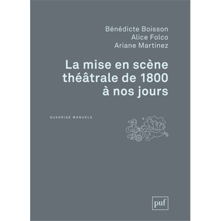 La mise en scène théâtrale de 1800 à nos jours