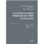 La mise en scène théâtrale de 1800 à nos jours