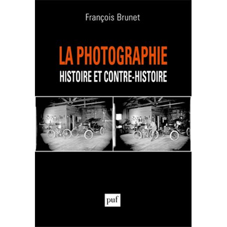 La photographie histoire et contre-histoire