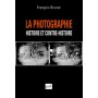 La photographie histoire et contre-histoire