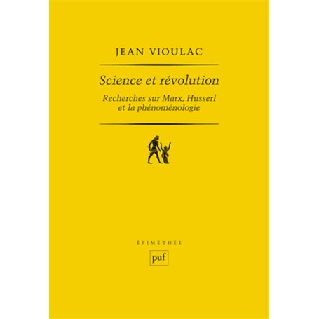 Science et révolution. Recherches sur Marx, Husserl et la phénoménologie