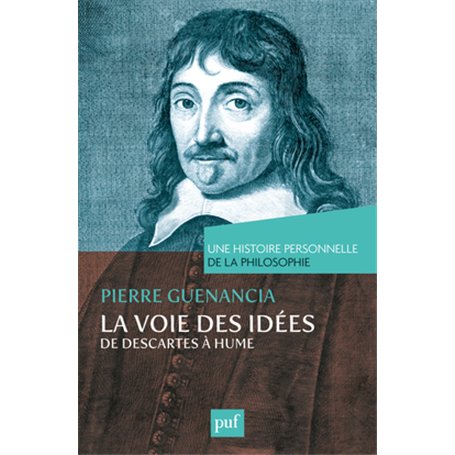 La voie des idées, de Descartes à Hume. Une histoire personnelle de la philosophie