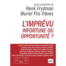 L'imprévu. Infortune ou opportunité ?