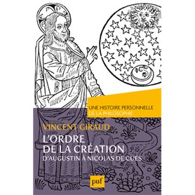 L'ordre de la Création.  Une histoire personnelle de la philosophie