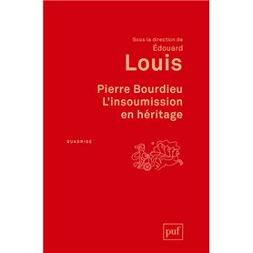 Pierre Bourdieu. L'insoumission en héritage