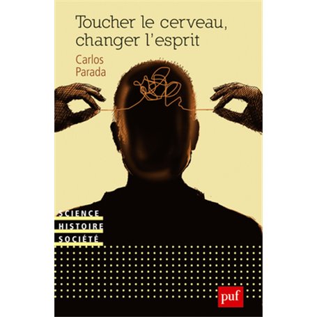 Toucher le cerveau, changer l'esprit