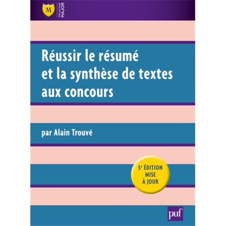 Réussir le résumé et la synthèse de textes aux concours