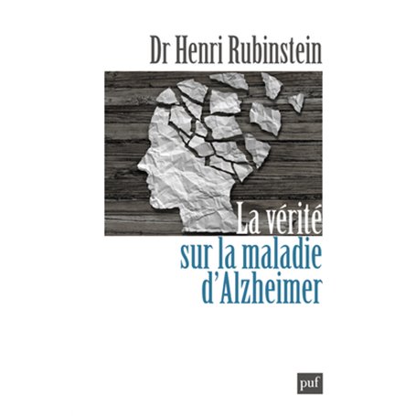 La vérité sur la maladie d'Alzheimer