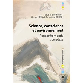 Science, conscience et environnement. Penser le monde complexe