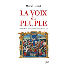 La voix du peuple. Une histoire des assemblées au Moyen Âge