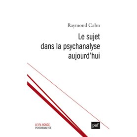 Le sujet dans la psychanalyse aujourd'hui