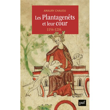 Les Plantagenêts et leur cour (1154-1216)