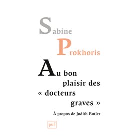 Au bon plaisir des « docteurs graves »