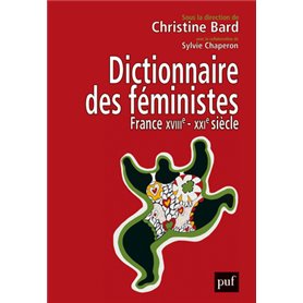 Dictionnaire des féministes. France - XVIIIe-XXIe siècle