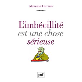 L'imbécillité est une chose sérieuse