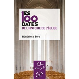 Les 100 dates de l'histoire de l'Église