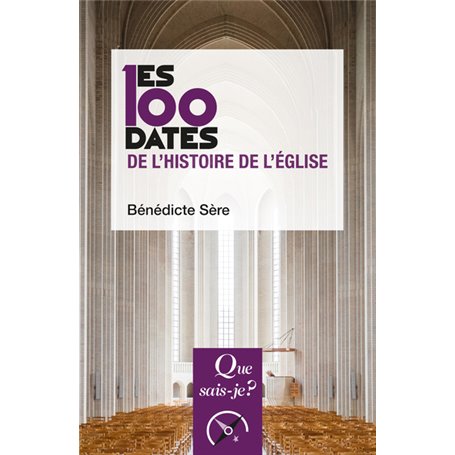 Les 100 dates de l'histoire de l'Église
