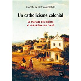 Un catholicisme colonial