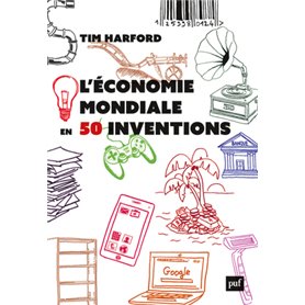 L'économie mondiale en 50 inventions