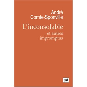 L'inconsolable et autres impromptus