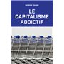 Le capitalisme addictif
