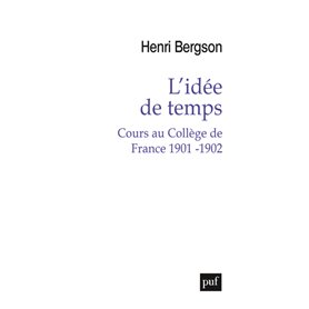 L'idée de temps. Cours au Collège de France 1901-1902