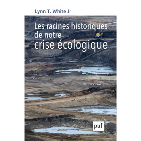 Les racines historiques de notre crise écologique