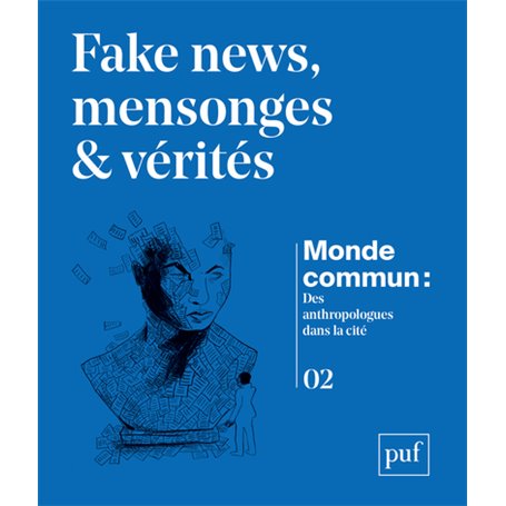 Fake news, mensonges et vérités