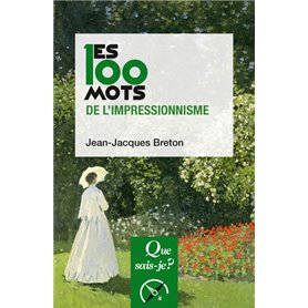 Les 100 mots de l'impressionnisme