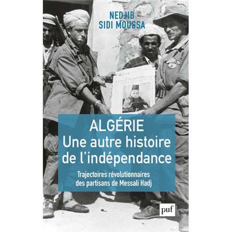 Algérie, une autre histoire de l'indépendance