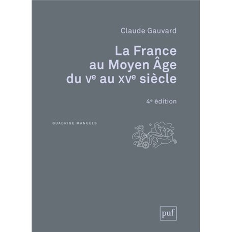 La France au Moyen Âge du Ve au XVe siècle