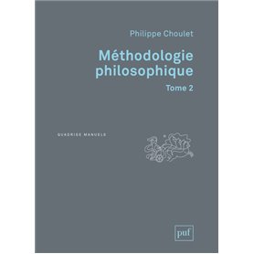 Méthodologie philosophique. Tome 2