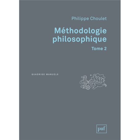 Méthodologie philosophique. Tome 2